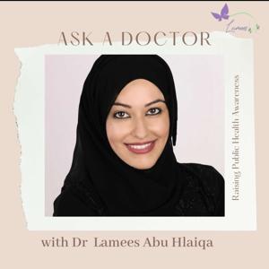 Ask a Doctor with Dr. Lamees Abu Hlaiqa