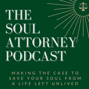 The Soul Attorney Podcast