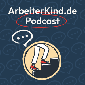 ArbeiterKind.de - Der Podcast