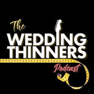 The Wedding Thinners