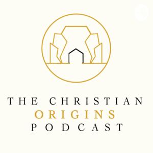 The Christian Origins Podcast