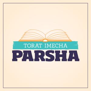 Torat Imecha Parsha