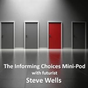 Informing Choices Mini-Pod