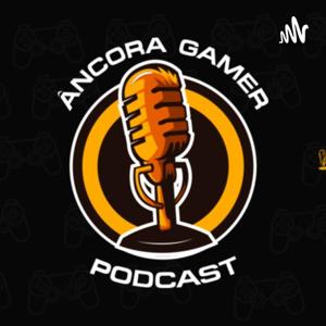 Âncora Gamer Podcast