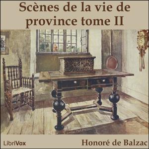 Comédie Humaine: 06 - Scènes de la vie de province tome 2 (25-6-42), La by Honoré de Balzac (1799 - 1850)