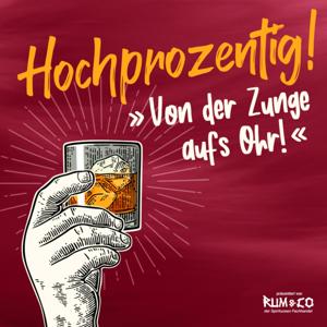 "Hochprozentig!" - Der Rum & Co Podcast