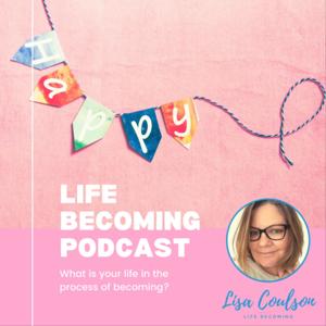 Life Becoming