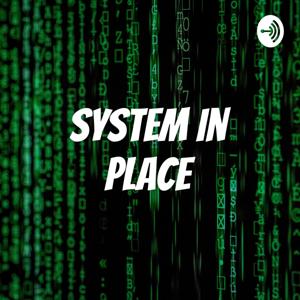 SYSTEM IN PLACE