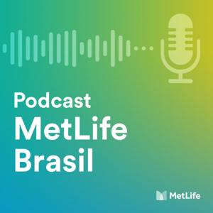 Podcast MetLife Brasil