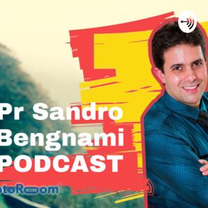 Mensagens que Edificam com o Pr Sandro Bengnami