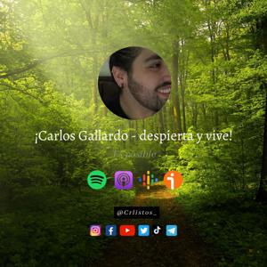 Carlos Gallardo - Despierta y vive