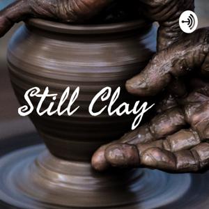 Still Clay