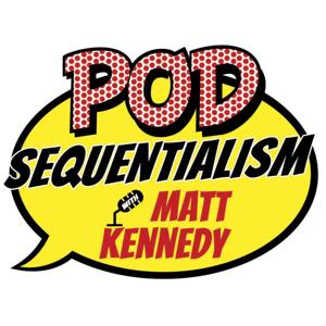 Pod Sequentialism with Matt Kennedy presented by Meltdown comics by Pod Sequentialism with Matt Kennedy