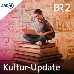 Kultur-Update by Bayerischer Rundfunk