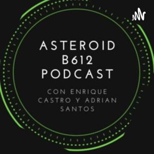 Asteroid B612 Con Enrique Castro y Adrian Santos