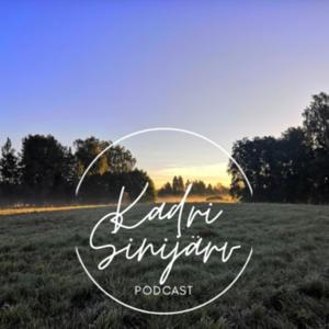 Kadri Sinijärv podcast