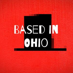 Based in Ohio Podcast