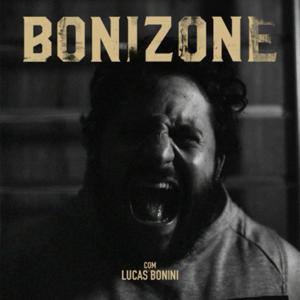 BONIZONE com Lucas Bonini