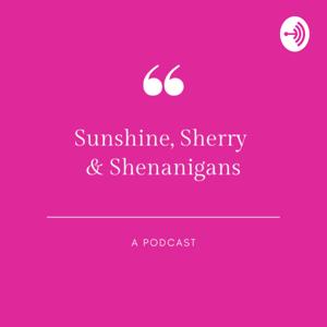 Sunshine, Sherry & Shenanigans