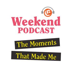 Weekend Podcast