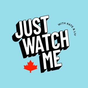 Just Watch Me