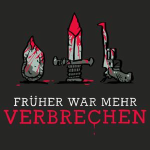 Früher war mehr Verbrechen