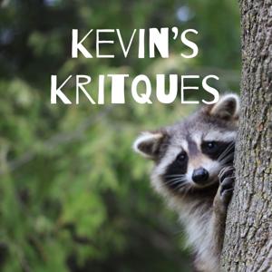 Kevin's Kritques