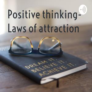 Positive thinking- Laws of attraction by Werner