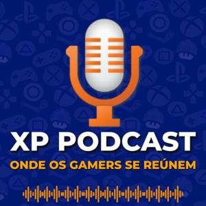 XP Podcast - Onde os Gamers se reúnem