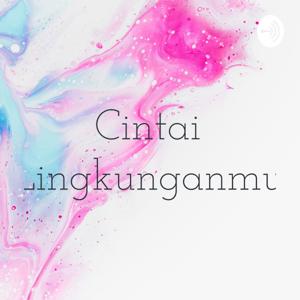 Cintai Lingkunganmu