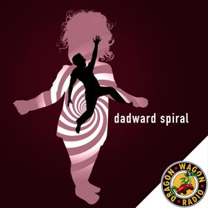 Dadward Spiral by Dragon Wagon Radio