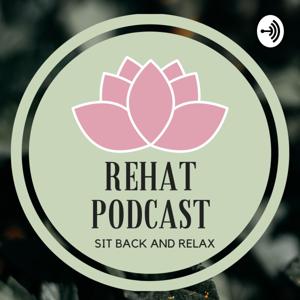 Rehat Podcast