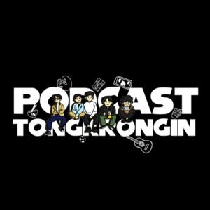 PODCAST TONGKRONGIN