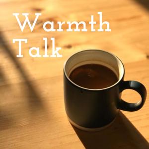 Warmth Talk