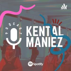 Podcast Kental Maniez