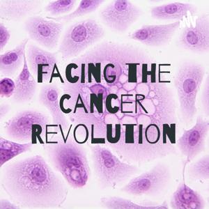 Facing the Cancer Revolution