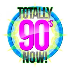 Totally 90's Now!