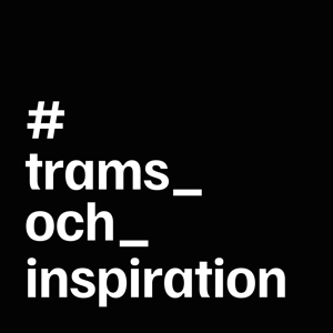 Trams och inspiration