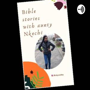 Bible stories with Aunty Nkechi