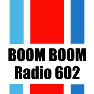 BOOM BOOM RADIO 602