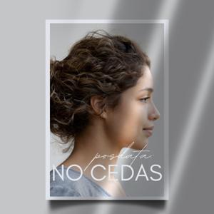 Posdata: No Cedas.