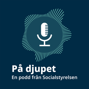 På djupet – en podd från Socialstyrelsen by Socialstyrelsen