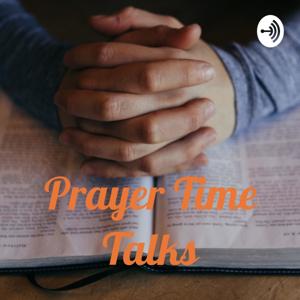 Prayer Time Talks