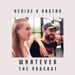 Whatever - Denise & Dastan