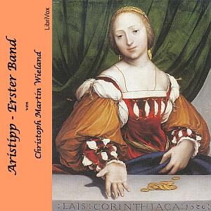 Aristipp [und einige seiner Zeitgenossen] - 1. Band by Christoph Martin Wieland (1733 - 1813)