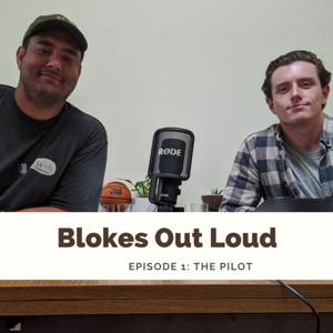 Blokes Out Loud Podcast