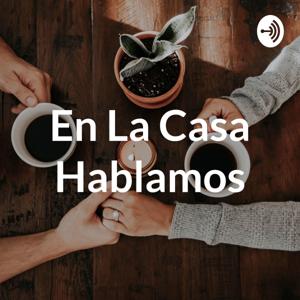En La Casa Hablamos