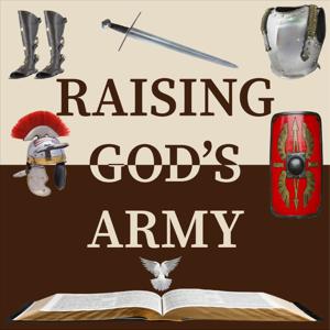 RAISING GOD'S ARMY