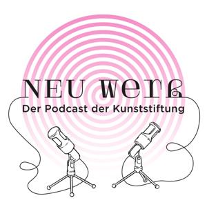 NEU WERK - Der Podcast der Kunststiftung