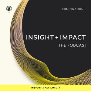 INSIGHT + IMPACT